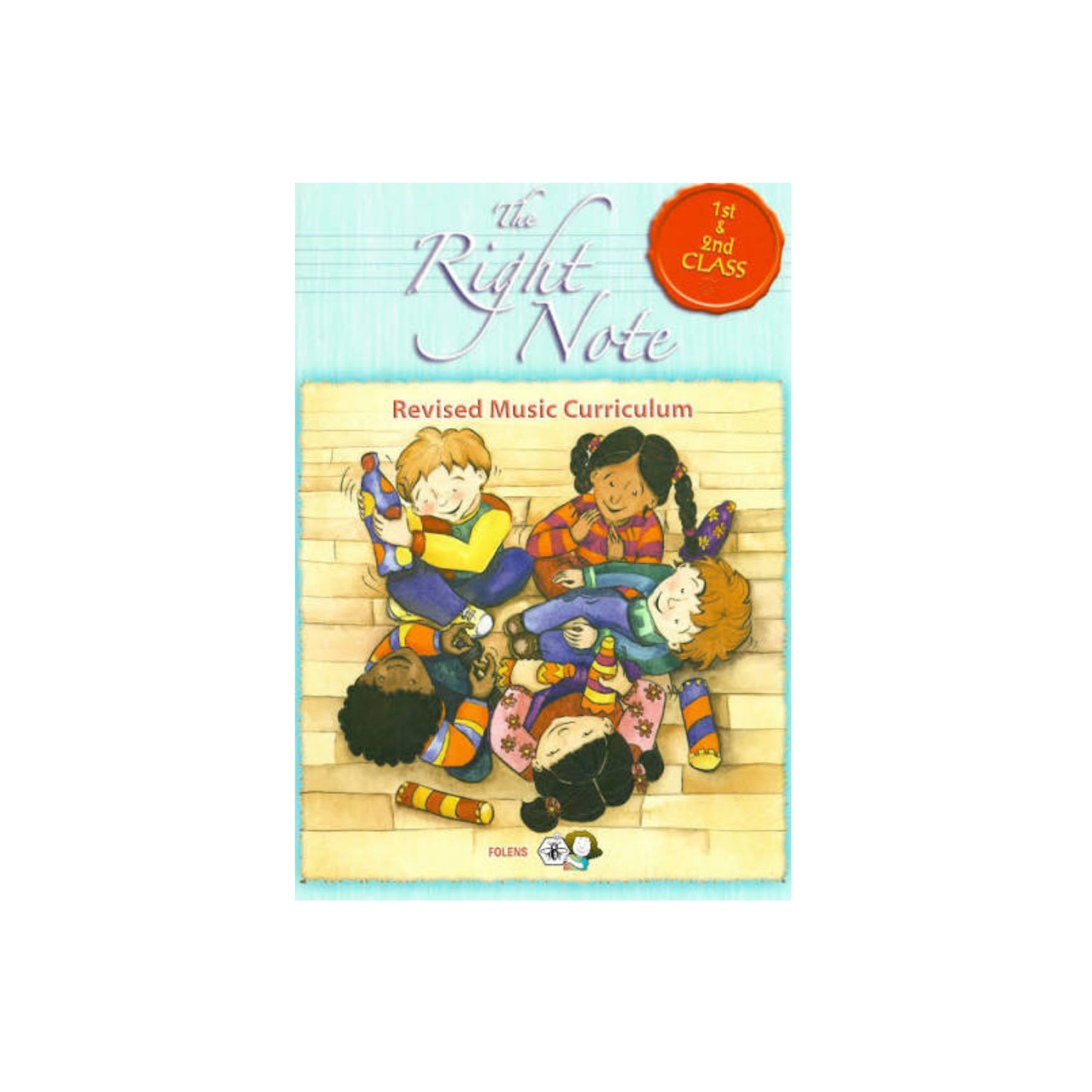 The Right Note - 1st & 2nd Class Music Curriculum